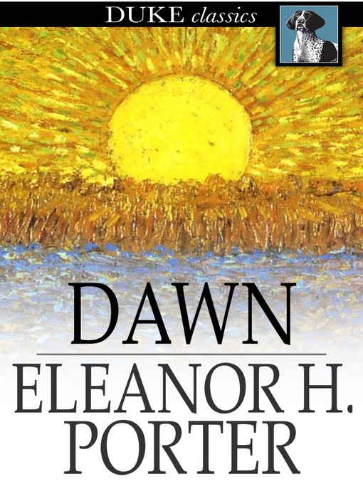 Title details for Dawn by Eleanor H. Porter - Available